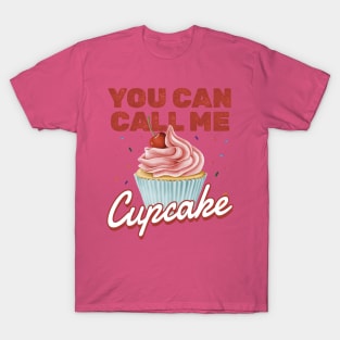 Cupcake - You Can Call Me Cupcake AL T-Shirt